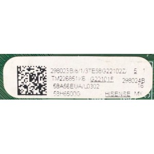 MAIN FUENTE PARA TV HISENSE / NUMERO DE PARTE 298023 / RSAG7.820.11550/ROH / 298023B/B/1/3TE58G22102Z / TM226851K6 / G221015 / 298024B / PANEL HD580X1U91-L1\S1\GM\CKD3A\ROH\1 / DISPLAY CV580U1-T01 REV:01 / MODELO 58H6500G